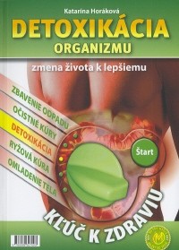 Detoxikácia organizmu - Zmena života k lepšiemu