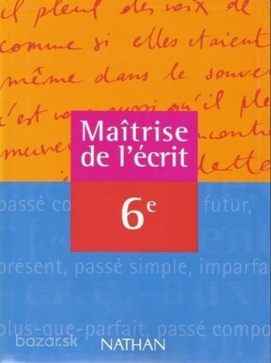 Maîtrisse de l'écrit - Zvládnutie písania 6/ZŠ
