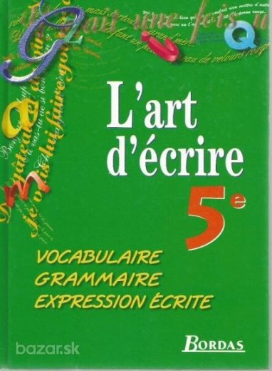 L art d écrire - Umenie písať  - FR jazyk pre 7/ZŠ
