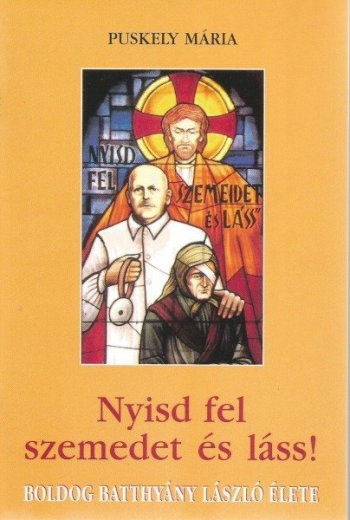 Nyisd fel szemedet és láss ! - Puskely Mária