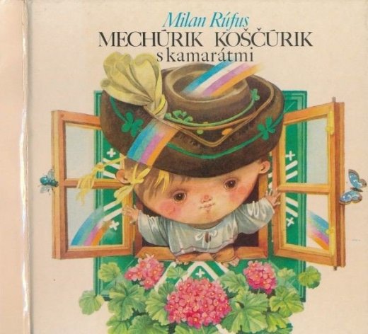 Mechúrik Koščúrik s kamarátmi - Milan Rúfus