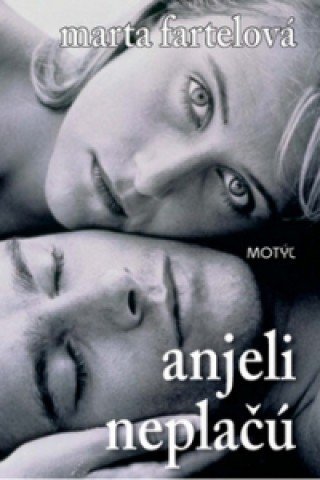 Marta Fartelová - Anjeli neplačú