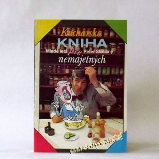 KUCHÁRSKA KNIHA PRE NEMAJETNÝCH