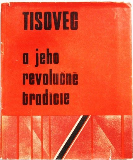 Tisovec a  jeho revolučné tradície.