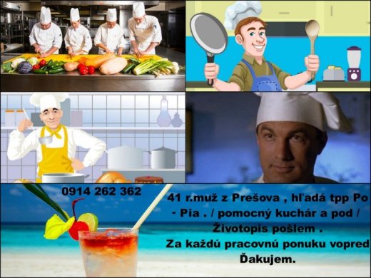 Hladam Pracu ako Pomocny Kuchar ,Pekar a pod