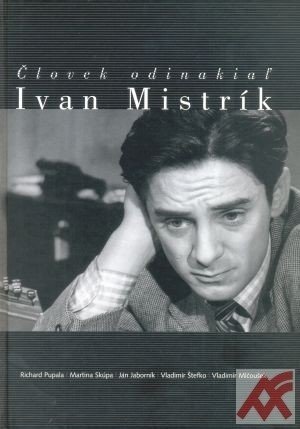 Kúpim knihu Ivan Mistrík- Človek Odinakiaľ