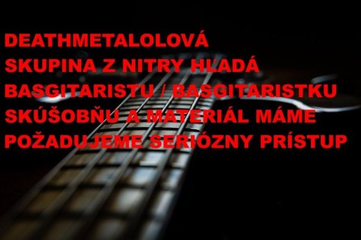 Deathmetalová skupina hľadá basgitaristu/ku