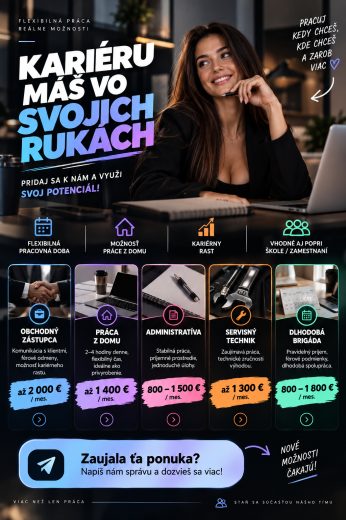PRÁCA, KTORÁ SA PRISPÔSOBÍ TEBE – AŽ 2 000 €